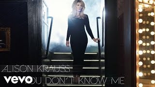 Alison Krauss  You Don’t Know Me Audio [upl. by Tessler]