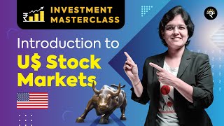 Introduction to US Stock Markets  Investment Masterclass [upl. by Kornher]