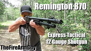 Remington 870 Express Tactical 12 Gauge Shotgun  TheFireArmGuy [upl. by Bess447]