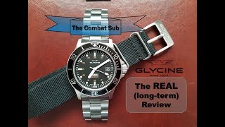 Glycine Combat Sub  The REAL longterm watch review [upl. by Inafetse725]