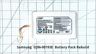 Samsung DJ9600193E Battery Pack Rebuild [upl. by Pik921]