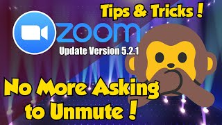 Zoom Tips amp Tricks  No More Asking To Unmute with Update Version 521 [upl. by Naenej]