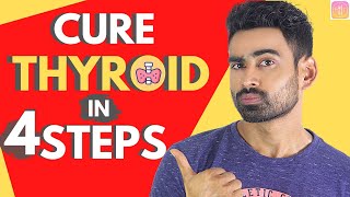 Cure Thyroid Problem Permanently in 4 Steps [upl. by Ihdin434]