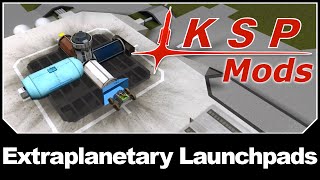 KSP Mods  Extraplanetary Launchpads [upl. by Akenahc878]