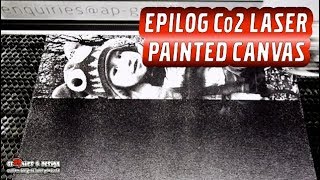 Epilog Co2 Laser Engrave Photo on Painted Canvas [upl. by Nocaj]