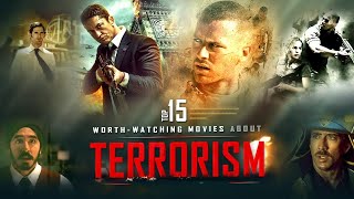 The Top 15 Worth Watching Movies About Terrorism [upl. by Fital]