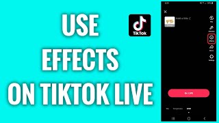 How To Use Effects On TikTok Live [upl. by Jerrie]