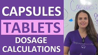 Tablets and Capsules Oral Dosage Calculations Nursing NCLEX Review [upl. by Wendt700]