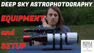 Deep Sky Astrophotography  Equipment Overview and Setup [upl. by Yart]