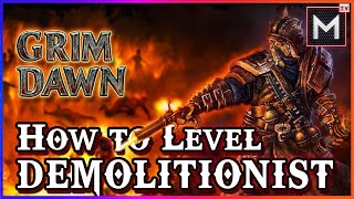 Demolitionist Leveling Build Guide  Grim Dawn [upl. by Ddat]