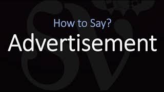 How to Pronounce Advertisement  British  American English Pronunciation [upl. by Tally]