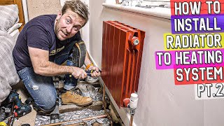 HOW TO ADD A RADIATOR TO EXISTING HEATING SYSTEM Pt2 [upl. by Enilrad]