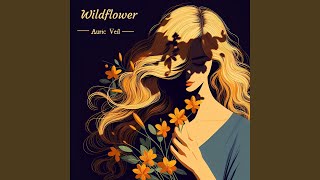 Wildflower [upl. by Mariandi]