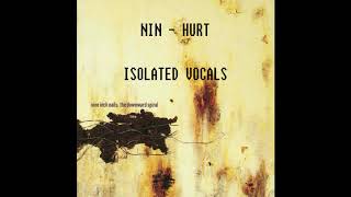 Nine Inch Nails  Hurt Isolated Vocals [upl. by Avalsorim]