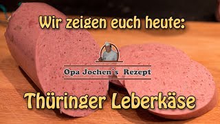 Thüringer Leberkäse  Altes DDR Rezept  Wurst selber machen  Opa Jochen´s Rezept [upl. by Nosral]