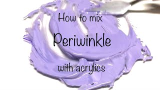 How To Make Periwinkle Color  Acrylics  Color Mixing 6 [upl. by Zoes]