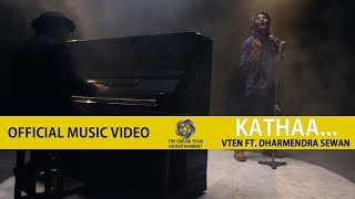 VTEN  Kathaa Ft Dharmendra Sewan  Official Music Video [upl. by Lauren798]