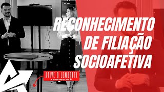 DIREITO DE FAMÍLIA Reconhecimento de filiação socioafetiva [upl. by Octavus]