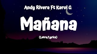 Andy Rivera Ft Karol G  Mañana LyricsLetra [upl. by Ottinger301]