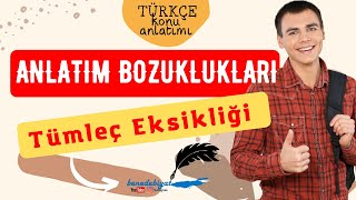 Tümleç Eksikliğinden Kaynaklanan Anlatım Bozukluğu [upl. by Ervin651]