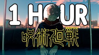 Jujutsu Kaisen Opening 1 HOUR LOOP  Kaikai Kitan  Lyrics [upl. by Nerrat]