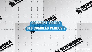 Comment isoler des combles perdus   SOPREMA Particuliers [upl. by Farnham]