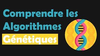 Comprendre les algorithmes génétiques 1 [upl. by Adnamaa787]