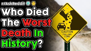 The WORST Deaths In History rAskReddit Top Stories [upl. by Ahsiea]