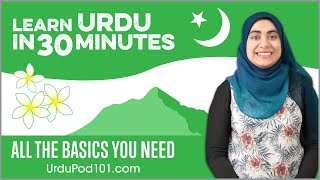 Learn Urdu in 30 Minutes  ALL the Basics You Need [upl. by Ingham]