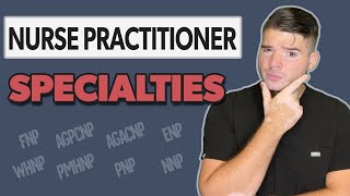 Nurse Practitioner Specialties  What are the differences [upl. by Jesh891]