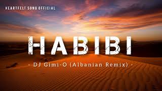 HABIBI song  DJ gimi o  Albanian remix [upl. by Wickham]