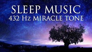 The Best SLEEP Music  432hz  Healing Frequency  Deeply Relaxing  Raise Positive Vibrations [upl. by Eitak]