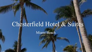 Chesterfield Hotel amp Suites Miami Beach [upl. by Ynohtn]