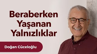 Beraberken Yaşanan Yalnızlıklar [upl. by Htiel]