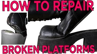 HOW TO REPAIR BROKEN PLATFORM BOOTSSHOES  Demonia  Pleaser  etc [upl. by Tena910]