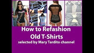 45 DIY Ideas How to Refashion TShirts for Summer [upl. by Kotto]