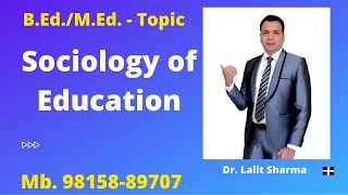 Sociology of Education  BEd MEd Topic [upl. by Annaek]