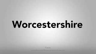 How To Pronounce Worcestershire [upl. by Mahon406]