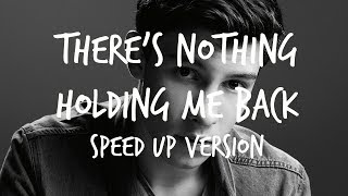 SPEED UP Shawn Mendes  Theres Nothing Holding Me Back [upl. by Yerfoeg]