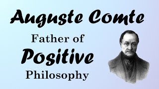 Auguste Comte Positivism and the Three Stages European Philosophers [upl. by Willock]