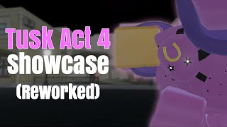 YBA Tusk Act 4 Showcase Reworked [upl. by Nodanrb633]