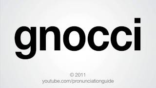 How to Pronounce Gnocci [upl. by Assennev]