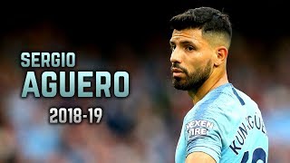 Sergio Agüero 201819  Amazing Goals amp Skills [upl. by Holly-Anne]