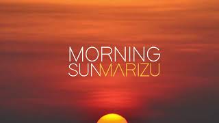 Marizu  Morning Sun Official Audio [upl. by Adore]