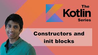 Constructors and Init blocks in Kotlin  BEST PRACTICES [upl. by Xam457]