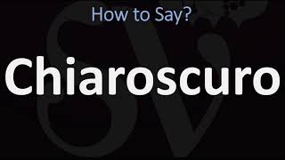 How to Pronounce Chiaroscuro CORRECTLY  English amp Italian Pronunciation Guide [upl. by Nnaid628]