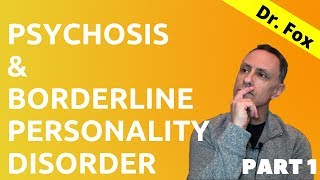 Psychosis and Borderline Personality Disorder  Part 1 [upl. by Burra]