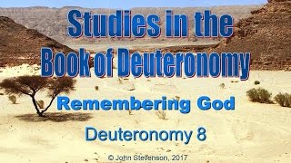 Deuteronomy 8 Remembering God [upl. by Balliett]