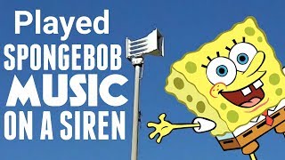 I Played Spongebob Music On A Siren [upl. by Furgeson]