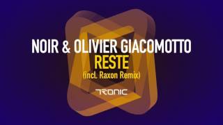 Noir Olivier Giacomotto  Reste Raxon Remix Tronic [upl. by Aromat]